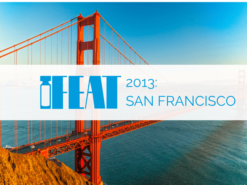 IFEAT 2013 San Francisco Conference Proceedings